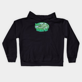 Don't Trash It! Protect Nature Outdoors T-Shirts Kids Hoodie